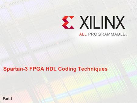 Spartan-3 FPGA HDL Coding Techniques
