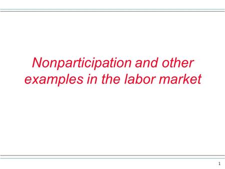 Nonparticipation and other examples in the labor market