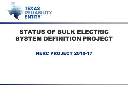 STATUS OF BULK ELECTRIC SYSTEM DEFINITION PROJECT