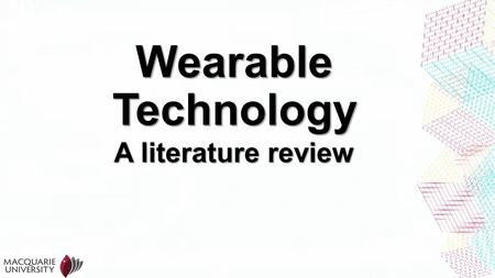 Wearable Technology A literature review.