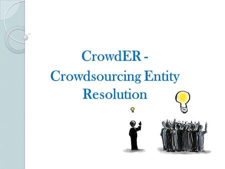 CrowdER - Crowdsourcing Entity Resolution