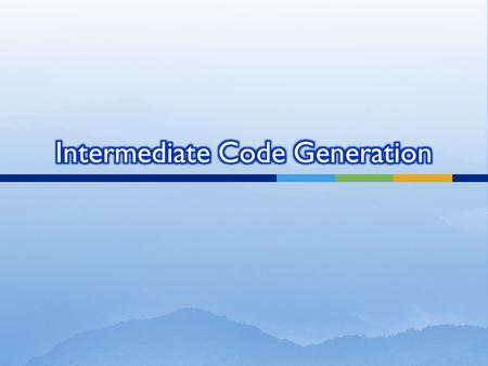 Intermediate Code Generation