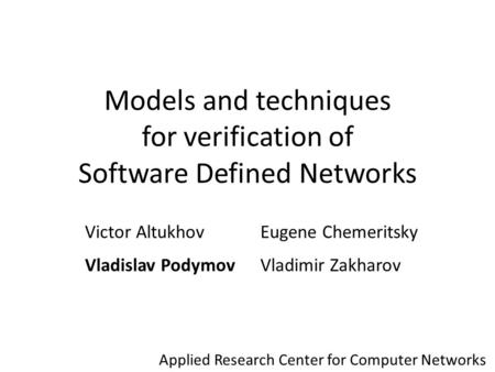 Models and techniques for verification of Software Defined Networks