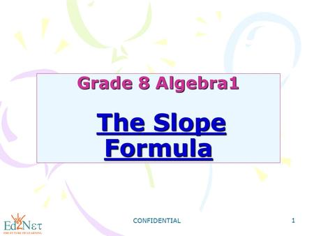 Grade 8 Algebra1 The Slope Formula
