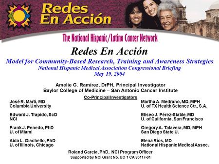 Redes En Acción Model for Community-Based Research, Training and Awareness Strategies National Hispanic Medical Association Congressional Briefing May.