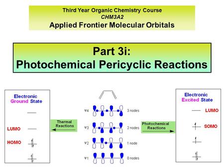 Part 3i: Photochemical Pericyclic Reactions