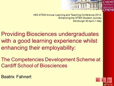 Providing Biosciences undergraduates with a good learning experience whilst enhancing their employability: The Competencies Development Scheme at Cardiff.