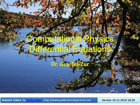 Dr. Guy Tel-Zur Computational Physics Differential Equations Autumn Colors, by Bobby Mikul,  Mikul Autumn Colors,