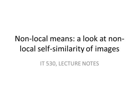 Non-local means: a look at non-local self-similarity of images