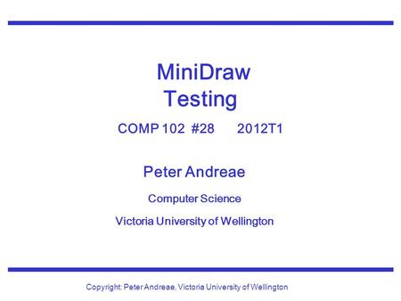 MiniDraw Testing COMP 102 # T1