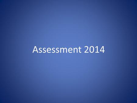 Assessment 2014.