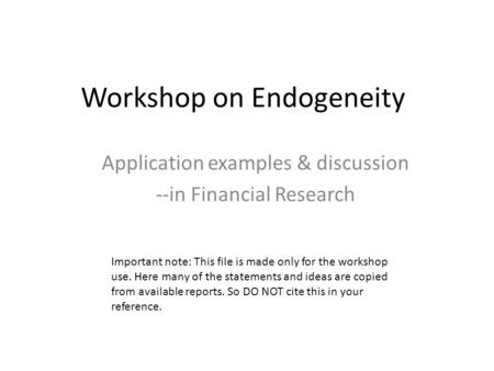 Workshop on Endogeneity