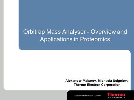 Orbitrap Mass Analyser - Overview and Applications in Proteomics
