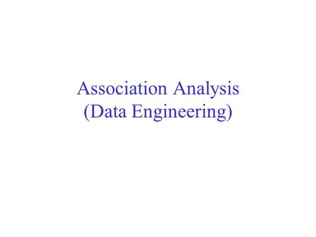 Association Analysis (Data Engineering). Type of attributes in assoc. analysis Association rule mining assumes the input data consists of binary attributes.