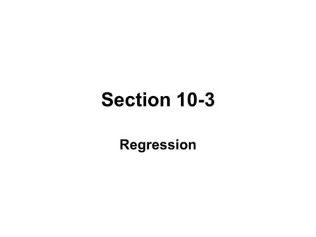Section 10-3 Regression.