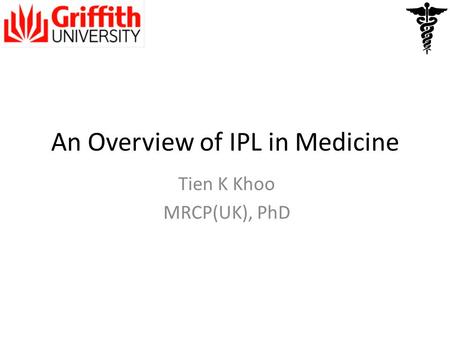 An Overview of IPL in Medicine