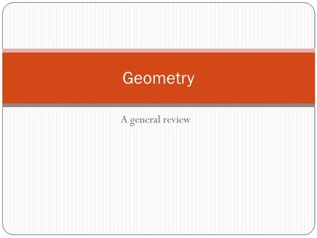 Geometry A general review.