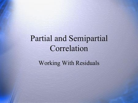 Partial and Semipartial Correlation
