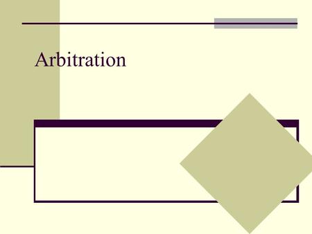 Arbitration. Introduction In this section we will consider the impact of outside arbitration on coordination games Specifically, we will consider two.