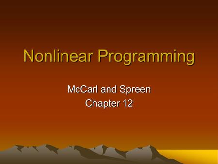 Nonlinear Programming McCarl and Spreen Chapter 12.