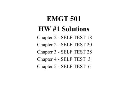 EMGT 501 HW #1 Solutions Chapter 2 - SELF TEST 18