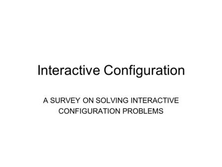 Interactive Configuration
