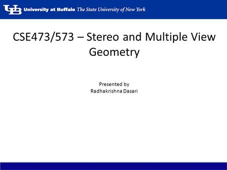 CSE473/573 – Stereo and Multiple View Geometry