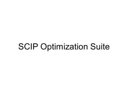 SCIP Optimization Suite