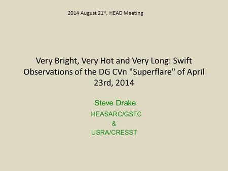 Steve Drake HEASARC/GSFC & USRA/CRESST
