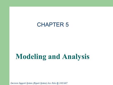 CHAPTER 5 Modeling and Analysis.