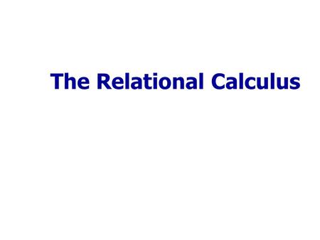 The Relational Calculus