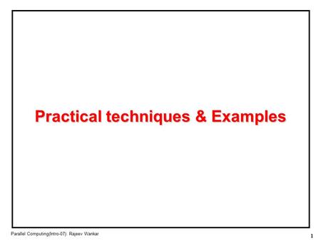 Practical techniques & Examples