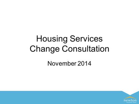 Housing Services Change Consultation November 2014.