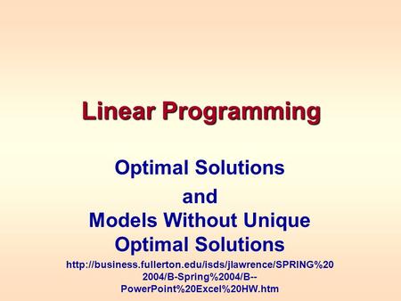 and Models Without Unique Optimal Solutions