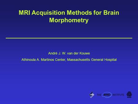 MRI Acquisition Methods for Brain Morphometry