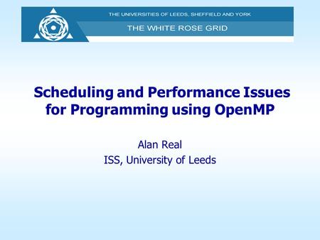 Scheduling and Performance Issues for Programming using OpenMP