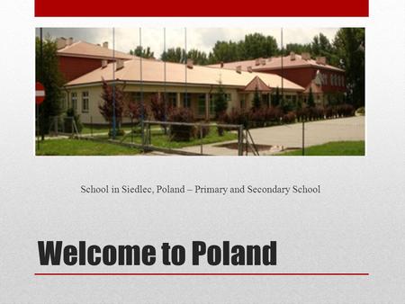 Welcome to Poland School in Siedlec, Poland – Primary and Secondary School.