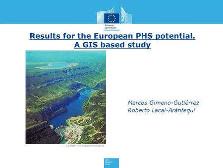 Source: www.lasprovincias.es Results for the European PHS potential. A GIS based study Marcos Gimeno-Gutiérrez Roberto Lacal-Arántegui.