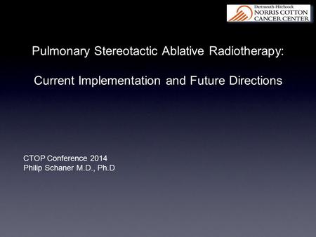 Pulmonary Stereotactic Ablative Radiotherapy: