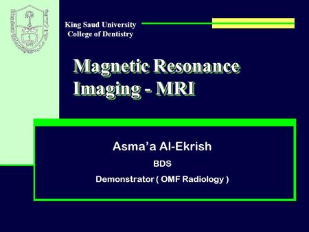 Magnetic Resonance Imaging - MRI