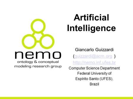 Artificial Intelligence Giancarlo Guizzardi  Computer Science Department Federal University.