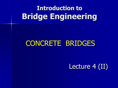 Introduction to Bridge Engineering