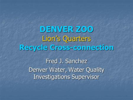DENVER ZOO Lion’s Quarters Recycle Cross-connection