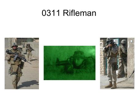 0311 Rifleman.