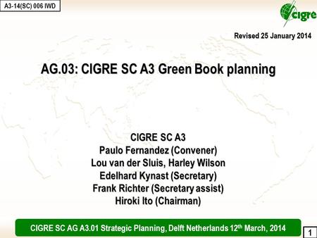 AG.03: CIGRE SC A3 Green Book planning