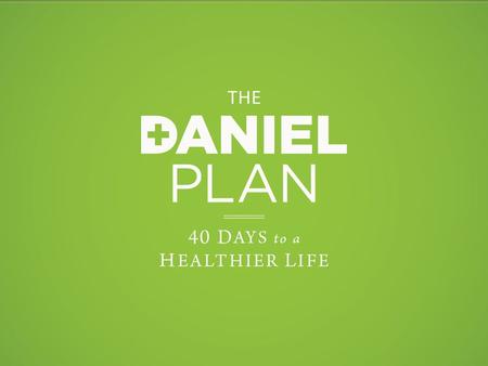 Introduction to the Daniel Plan Week 1 Everything is permissible for me--but not everything is beneficial. Everything is permissible for me--but I will.