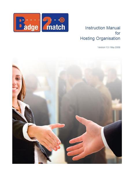 Instruction Manual for Hosting Organisation Version 1.5 / May 2008.