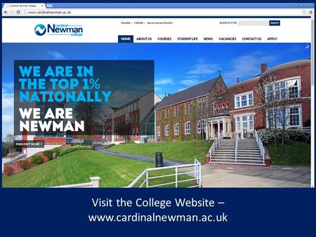 Visit the College Website – www.cardinalnewman.ac.uk.