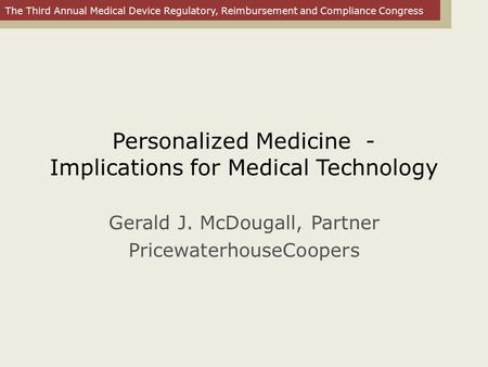 Personalized Medicine - Implications for Medical Technology