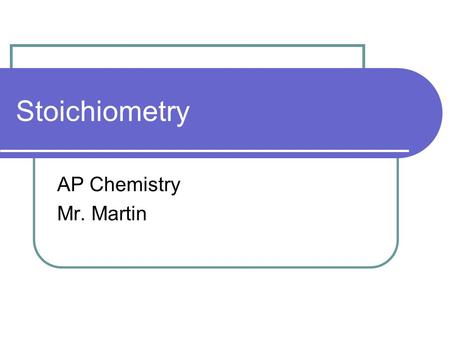 Stoichiometry AP Chemistry Mr. Martin. Topics Law of Conservation of Matter Balancing Chem Eq Mass Relationships in rxn’s Limiting Reagents Theoretical,